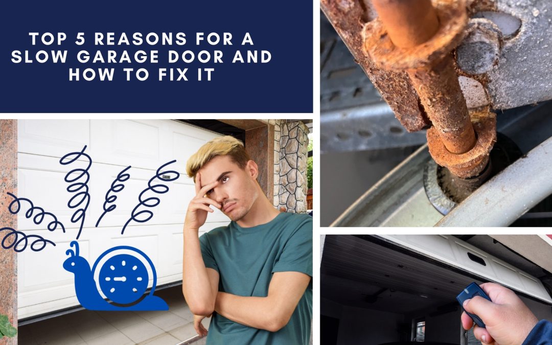 Top 5 Reasons for a Slow Garage Door and How to Fix It