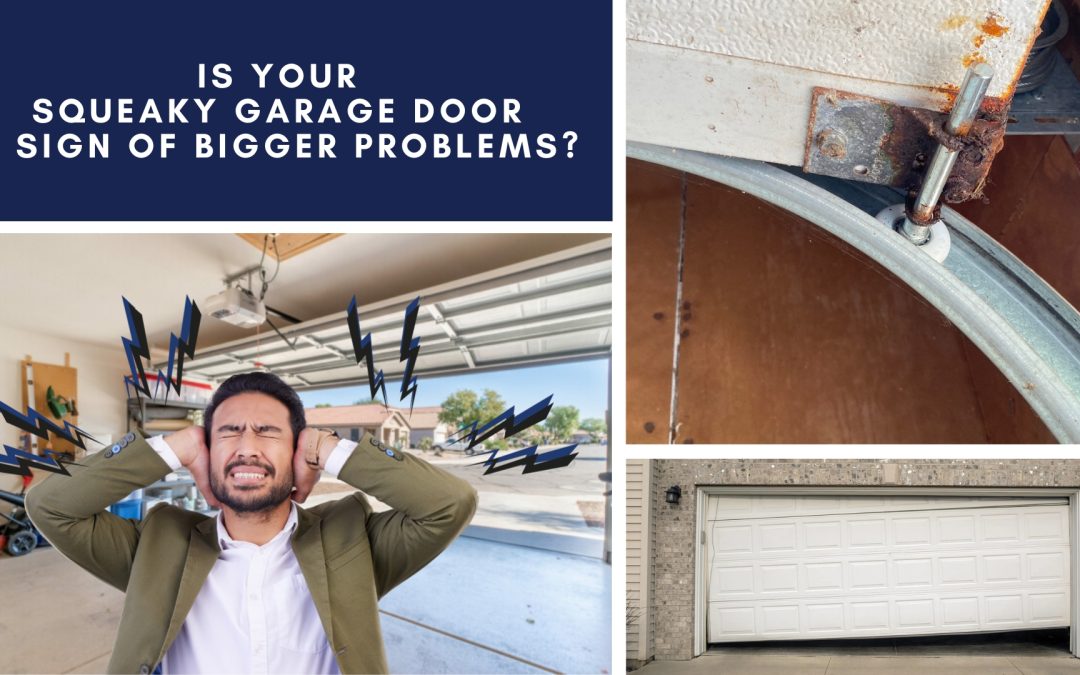 Is Your Squeaky Garage Door a Sign of Bigger Problems?